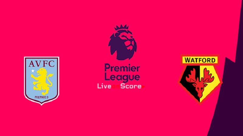 Nhận định trận đấu Aston Villa – Watford 02h30’ 22/01/2020 