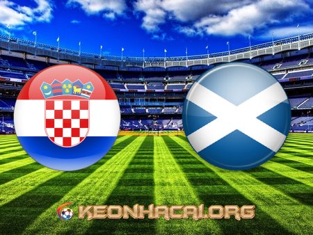 Soi kèo, nhận định Croatia vs Scotland – 02h00 – 23/06/2021