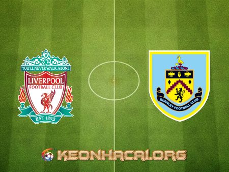 Soi kèo nhà cái Liverpool vs Burnley – 18h30 – 21/08/2021