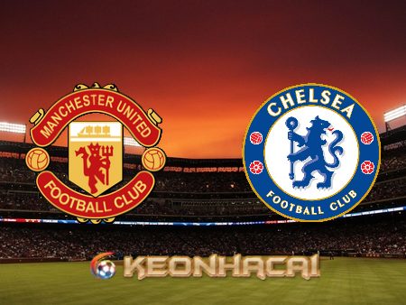 Soi kèo nhà cái Manchester Utd vs Chelsea – 02h00 – 26/05/2023